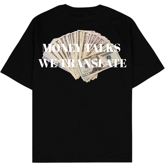 MONEY TALKS WE TRANSLATE