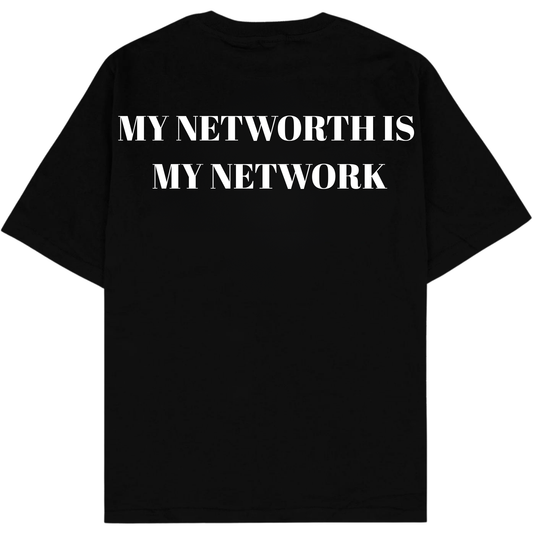 MY NETWORTH IS MY NETWORK